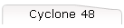Cyclone 48