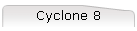 Cyclone 8